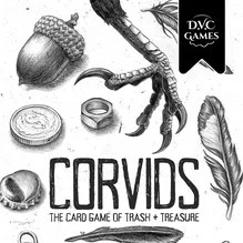 Corvids* A black and white drawing of a bird's claw reaching towards feathers, an acorn, a nut, a coin, and a bottle cap with the game title Corvids.