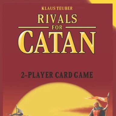 Rivals for Catan The game title "Rivals for Catan" is in gold on a red background above a giant sun at sunset with a man with a banner in front.